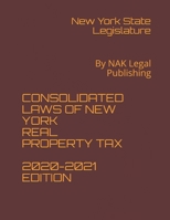 CONSOLIDATED LAWS OF NEW YORK REAL PROPERTY TAX 2020-2021 EDITION: By NAK Legal Publishing null Book Cover