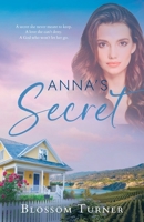 Anna's Secret: Where Failure, Love, and Romance Collide 195005134X Book Cover