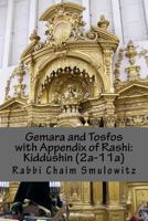 Gemara and Tosfos with Appendix of Rashi: Kiddushin (2a-11a) 1974537471 Book Cover