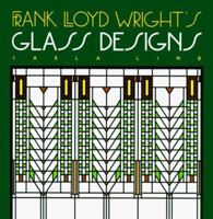 Frank Lloyd Wright's Glass Designs (Wright at a Glance) 0876544685 Book Cover