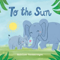 To the Sun B0DYGGZ6K8 Book Cover