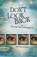 Don't Look Back: The Lost Tale of Persephone 1966004192 Book Cover