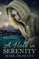 A Hole in Serenity 1511445882 Book Cover