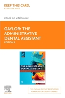 The Administrative Dental Assistant - Elsevier eBook on Vitalsource (Retail Access Card): The Administrative Dental Assistant - Elsevier eBook on Vita 032393692X Book Cover