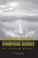 Strategic Guidance For The National Science Foundation's Support Of The Atmospheric Sciences An Interim Report 0309100089 Book Cover