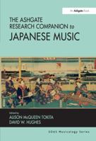 The Ashgate Research Companion to Japanese Music (Soas Musicology Series) 0754656993 Book Cover