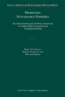 Promoting Sustainable Fisheries: The International Legal and Policy Framework to Combat Illegal, Unreported and Unregulated Fishing 900417575X Book Cover