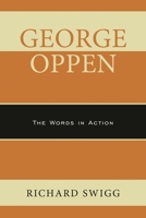 George Oppen: The Words in Action 161148751X Book Cover