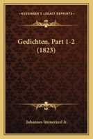 Gedichten, Part 1-2 (1823) 1167660498 Book Cover