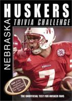 The Nebraska Huskers Trivia Challenge: The Unofficial Test for Husker Fans 140221748X Book Cover