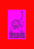 Fables of Aesop According to Sir Roger L'Estrange, with Fifty Drawings by Alexander Calder 0486217809 Book Cover