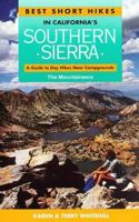 Best Short Hikes in California's Southern Sierra: A Guide to Day Hikes Near Campgrounds 0898862825 Book Cover