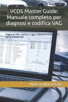 VCDS Master Guide: Manuale completo per diagnosi e codifica VAG (Italian Edition) B0G7VZZQWP Book Cover