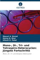 Mono-, Di-, Tri- und Tetraspiro-Heterocyclen: Jüngste Fortschritte: Mono-, Di-, Tri- und Tetraspiro-Heterocyclen (German Edition) 3841681751 Book Cover