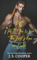 P.S. Not If You Were The Last Man On Earth B09VWYT2SJ Book Cover