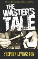The Waster's Tale B0CK3MXY4F Book Cover