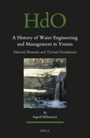 A History of Water Engineering and Management in Yemen (Handbook of Oriental Studies) (English and Arabic Edition) 9004387013 Book Cover