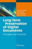 Long-Term Preservation of Digital Documents: Principles and Practices 3642070175 Book Cover