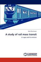 A Study of Rail Mass Transit 3846502499 Book Cover