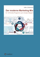 Der moderne Marketing-Mix: Ihr 10-Punkte-Programm zum Umsatz steigern (German Edition) 3749791112 Book Cover