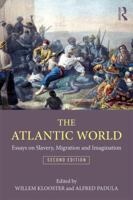 The Atlantic World: Essays on Slavery, Migration and Imagination 0131839152 Book Cover