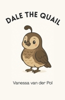 Dale the Quail B0FGYGPRMW Book Cover