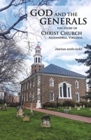 God and the Generals: The Story of Christ Church Alexandria Virginia B0GY2QVK53 Book Cover