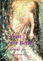 Weit vor Berlin: Der erotische Roman 3831138125 Book Cover