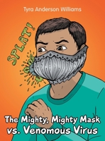 The Mighty, Mighty Mask Vs. Venomous Virus 1665708670 Book Cover