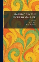 Marriage in the Modern Manner 1025510348 Book Cover