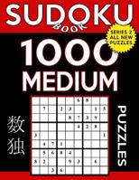 Sudoku Book 1,000 Medium Puzzles: Sudoku Puzzle Book with Only One Level of Difficulty 1542891299 Book Cover