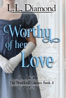 Worthy of her Love (The Montford Cousins) 1960057081 Book Cover