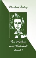 Von Masken und Wahrheit 1: Ausgewählte Lyrik 1999-2008 3842372728 Book Cover