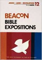Beacon Bible Expositions, Volume 12: 1 John through Revelation (Beacon Bible Expositions) 0834108097 Book Cover