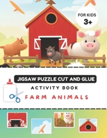 Puzzle Cut and Glue Activity Book: Farm Animals B0CHGH2D5C Book Cover