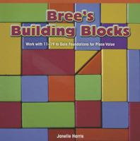 Bree's Building Blocks: Work With 11-19 to Gain Foundations for Place Value 1477716718 Book Cover