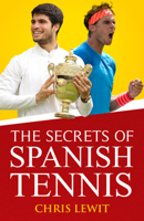 The Secrets of Spanish Tennis (2) 193755998X Book Cover
