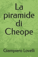 La piramide di Cheope (Storia Antica e biografie di uomini e donne dell'antichità) (Italian Edition) B0FD3LVH9Y Book Cover
