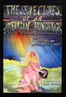 The Secret Love of an American Hunchback: Noble Holocaust Contervailer 0738852015 Book Cover