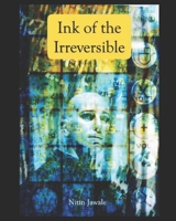 Ink of the Irreversible 9357827137 Book Cover