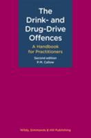 The Drink- And Drug-Drive Offences: A Handbook for Practitioners 0854902597 Book Cover