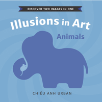Illusions in Art: Animals 1536223700 Book Cover