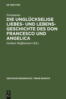 Die Ungluckselige Liebes- Und Lebens-Geschichte Des Don Francesco Und Angelica 3484160330 Book Cover