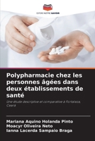 Polypharmacie chez les personnes âgées dans deux établissements de santé (French Edition) 6208644674 Book Cover