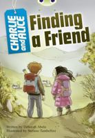 Charlie and Alice Finding a Friend 0435075934 Book Cover