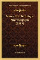 Manuel De Technique Microscopique (1883) 1160187770 Book Cover