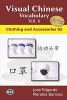 Visual Chinese Vocabulary Vol. 6: Clothing and Accessories 2 (Visual Chinese Vocabulary – Second Edition) B0H2M9X38N Book Cover