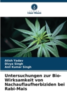 Untersuchungen zur Bio-Wirksamkeit von Nachauflaufherbiziden bei Rabi-Mais (German Edition) 620837698X Book Cover