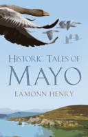 Historic Tales of Mayo 0750986921 Book Cover