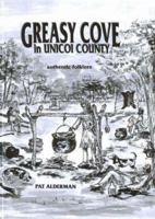 Greasy Cove in Unicoi County 0932807038 Book Cover
